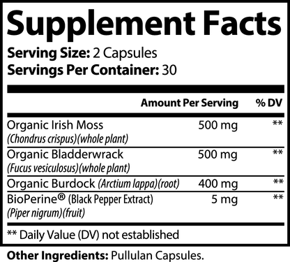 The Healthy8Always Sea Moss supplement has a Supplement Facts label showing a serving size of 2 capsules, with 30 servings per container. It includes Organic Sea Moss 500 mg, Organic Bladderwrack 500 mg, Organic Burdock Root 400 mg, and BioPerine (Black Pepper Extract) 5 mg. Daily values not established.